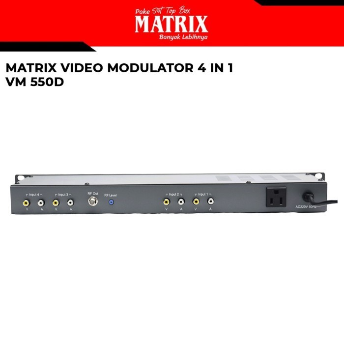 MATRIX MODULATOR 4 IN 1 VHF VM 550