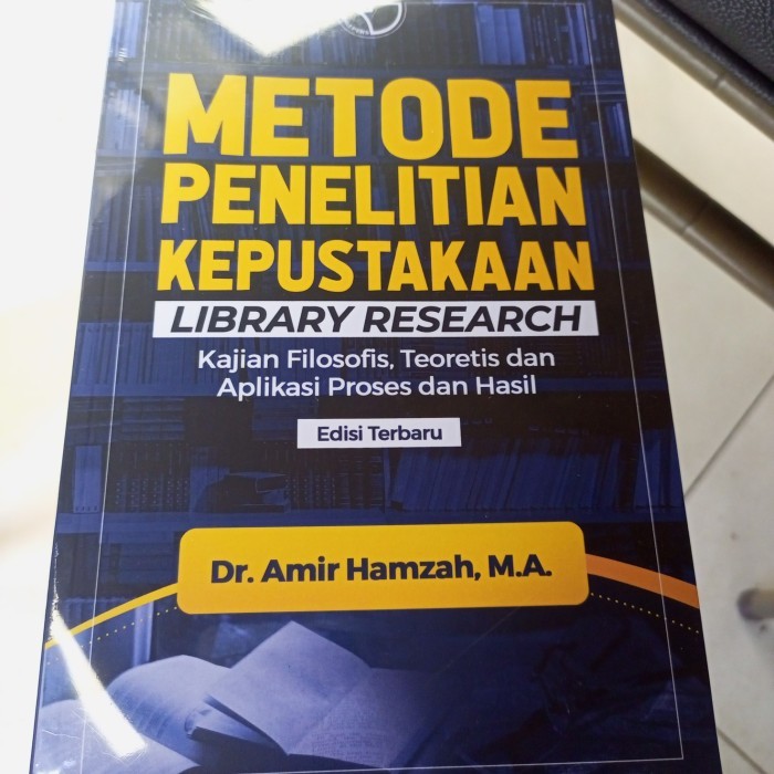 

METODE PENELITIAN KEPUSTAKAAN LIBRARY RESEARCHAAMIR HAMZAH