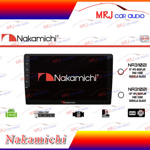 NAKAMICHI NA3102I T5 RAM 4GB ROM 64GB ANDROID 9 INCH HEAD UNIT MOBIL