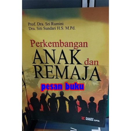 

Buku PERKEMBANGAN ANAK DAN REMAJA - Sri Rumini