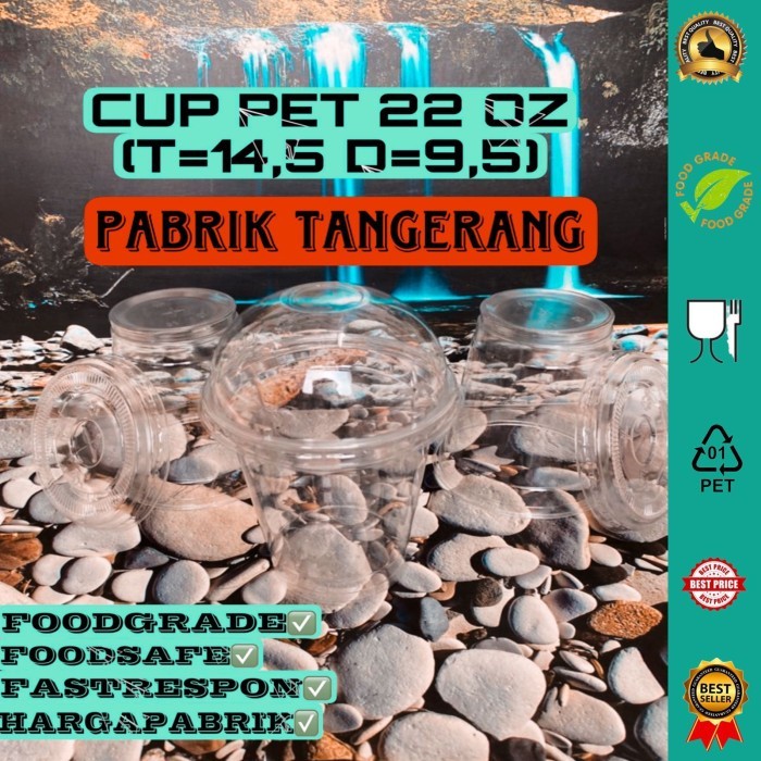CUP PLASTIK PET UK 22OZ TANPA TUTUP/ GELAS PLASTIK PET