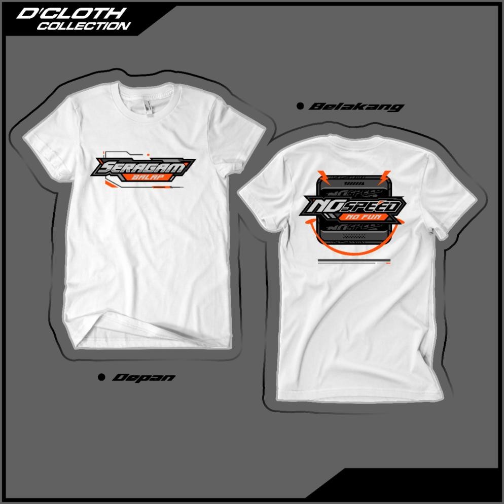 Promo Kaos Seragam Balap No Speed No Fun Katun Pe 24S Lengan Pendek Super Premium Kaos Herex Kaos Ra