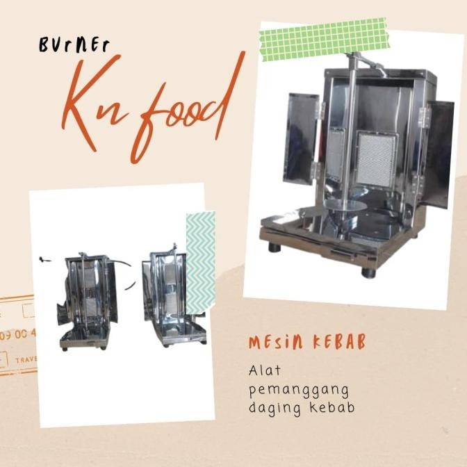 BURNER KEBAB DAN MESIN KEBAB ATAU MESIN PEMANGGANG DAGING KEBAB 2 KG ORIGINAL DAN TERPERCAYA