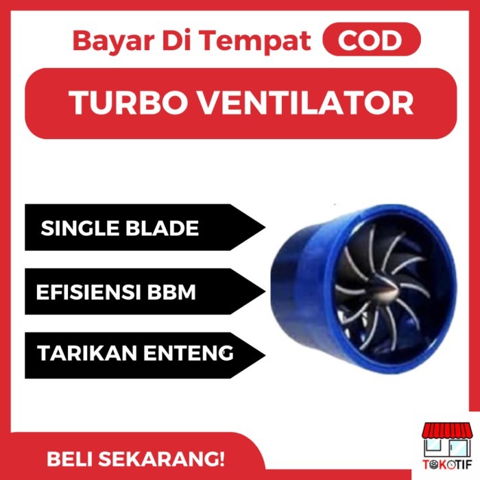 TERLARIS TERLARIS TURBO VENTILATOR MOBIL TURBO VENTILATOR SINGLE BLADE TURBO VENTILATOR SATU KIPAS