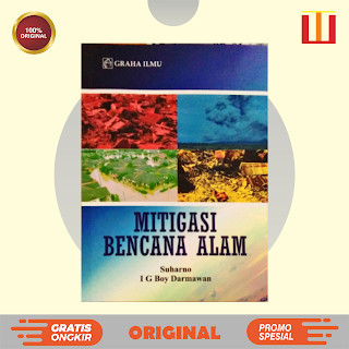 Mitigasi Bencana Alam - Drs. Suharno, MS.MSC. PHD.; I Gede Boy Darmawan; Akroma Hidayatika; Media Ku