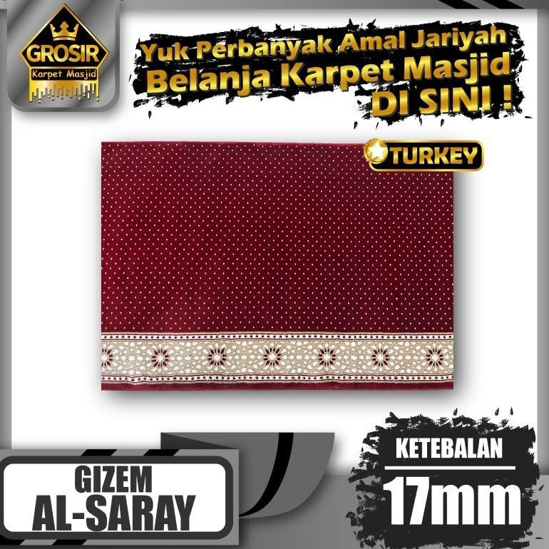 KARPET MASJID TURKI GIZEM AL SARAY TEBAL 17MM METERAN / KARPET SAJADAH / KARPET MUSHOLA BERKUALITAS