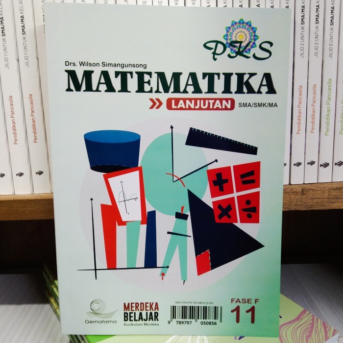 

Pks Matematika Lanjutan X Xi Xii 10 11 12 Kurikulum Merdeka Belajar Gematama Drs Willson