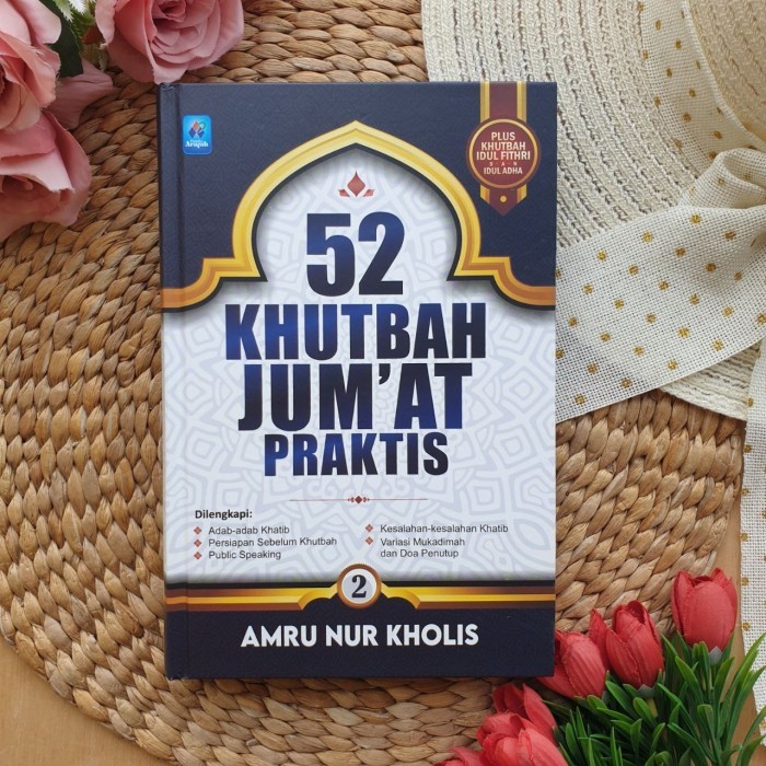

Limited 52 Khutbah Jum’at Praktis Jilid 2 Plus Khutbah Idul Fitri Idul Adha Lebaran