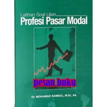 

HOT SALE! Buku LATIHAN UJIAN PROFESI PASAR MODAL - Mohamad Samsul