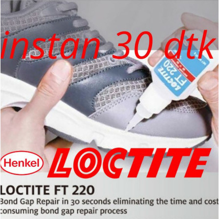 Lem Sepatu Loctite Ft220