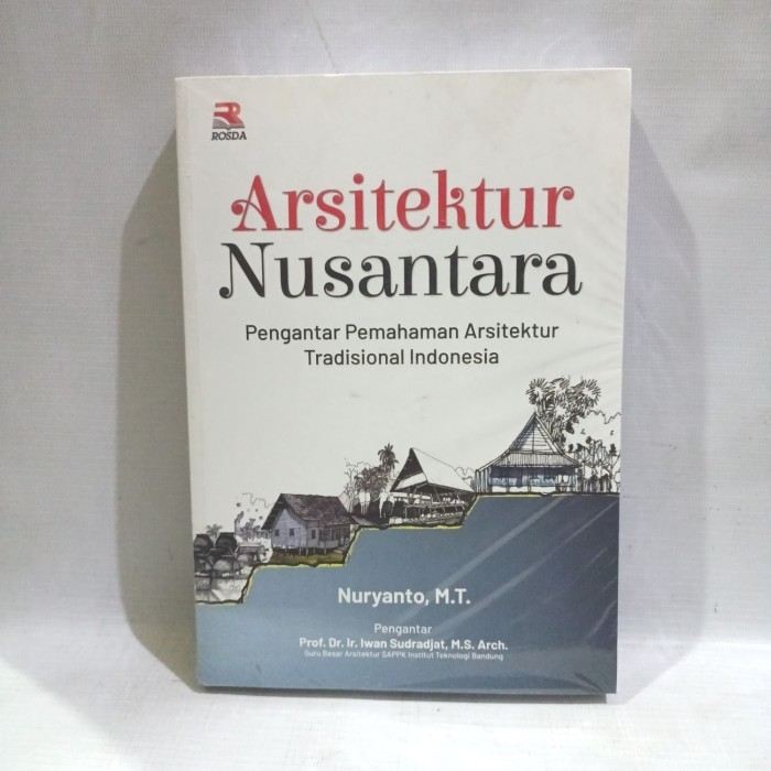 

BERGARANSI ARSITEKTUR NUSANTARA PENGANTAR PEMAHAMAN ARSITEKTUR TRADISIONAL INDO