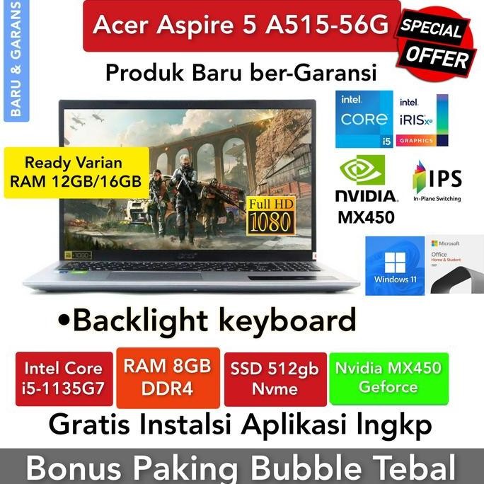 Acer Aspire 5 A515-56G i5-1135G7 8Gb 512Gb Nvdia MX450 15,6" FHD Laptop Layar Ram BIMS