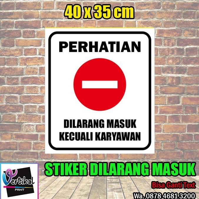 

Cetak Print Stiker Dilarang Masuk Selain Karyawan Sticker 40 x 35 CM murah