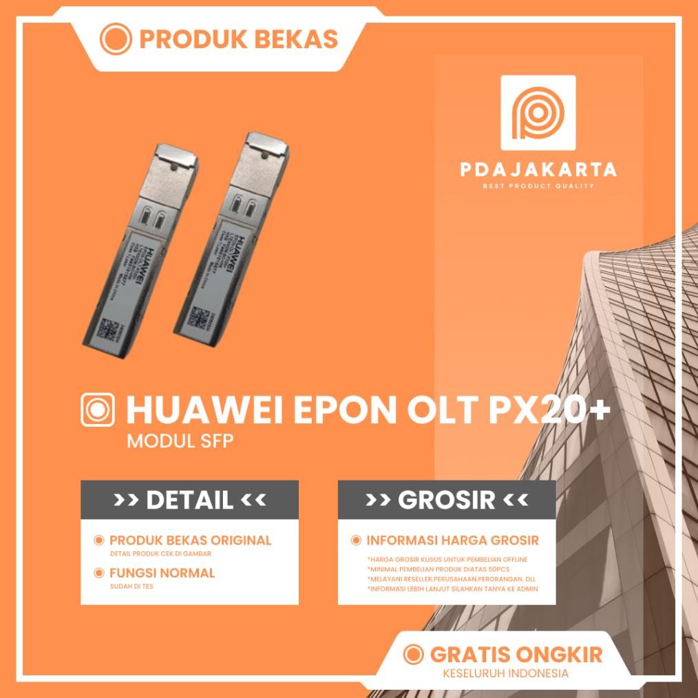 Module Sfp Huawei Epon Olt Px20+ Untuk Transceiver Optic Olt Ma5680/5683/5608 Bekas Original