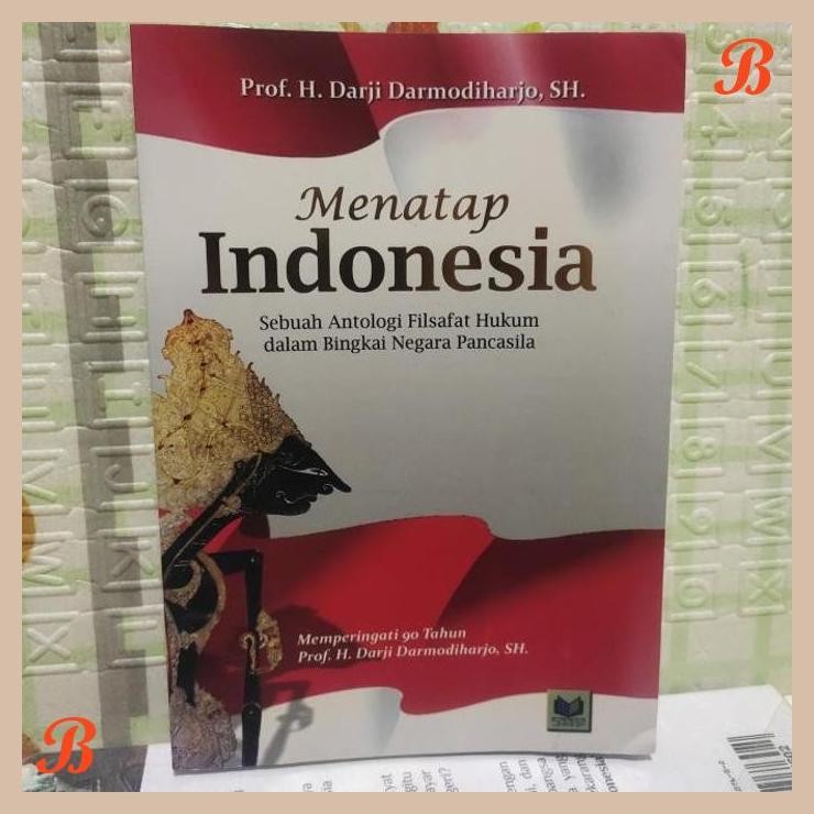[LSY] menatap Indonesia, sebuah antologi filsafat hukum dalam bingkai negara