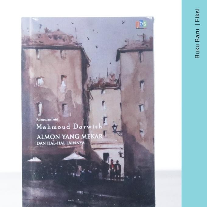 Ready Buku Almon Yang Mekar Dan Hal Hal Lainnya - Mahmoud Darwish (Puisi)