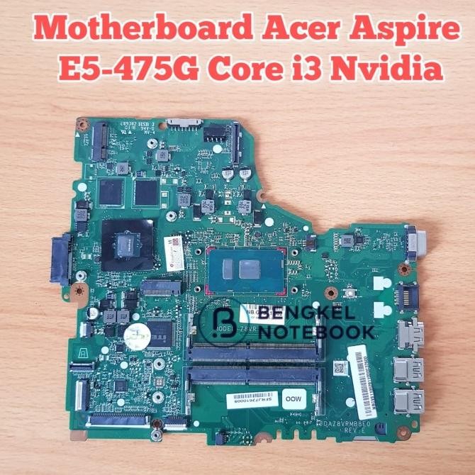 Motherboard Acer Aspire E5-475G Travelmate P249 Nvidia Core I3 New Stok