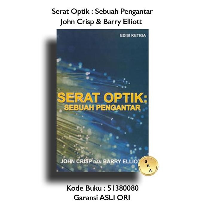 Tersedia Buku Serat Optik : Sebuah Pengantar Crips Dan Elliot Erlangga