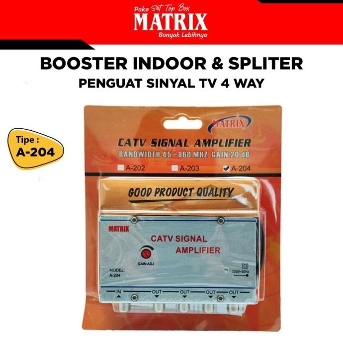 BOOSTER INDOOR DAN SPLITER MATRIX A-204 PENGUAT SINYAL TV 4 WAY