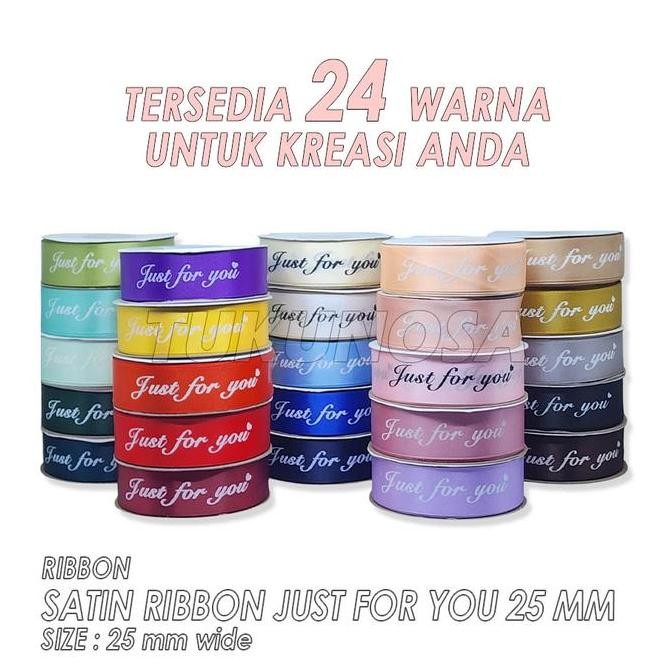 

ready SATIN RIBBON JUST FOR YOU 25 MM / ROLL - PITA SATIN 2,5 CM PITA KADO