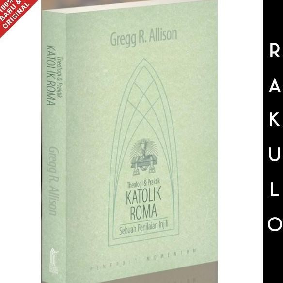 new Buku Theologi dan Praktik Katolik Roma Sebuah Penilaian Injili