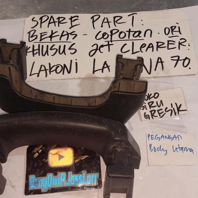 bekas copotan sparepart khusus lakoni laguna 70. bagian pegangan body utama