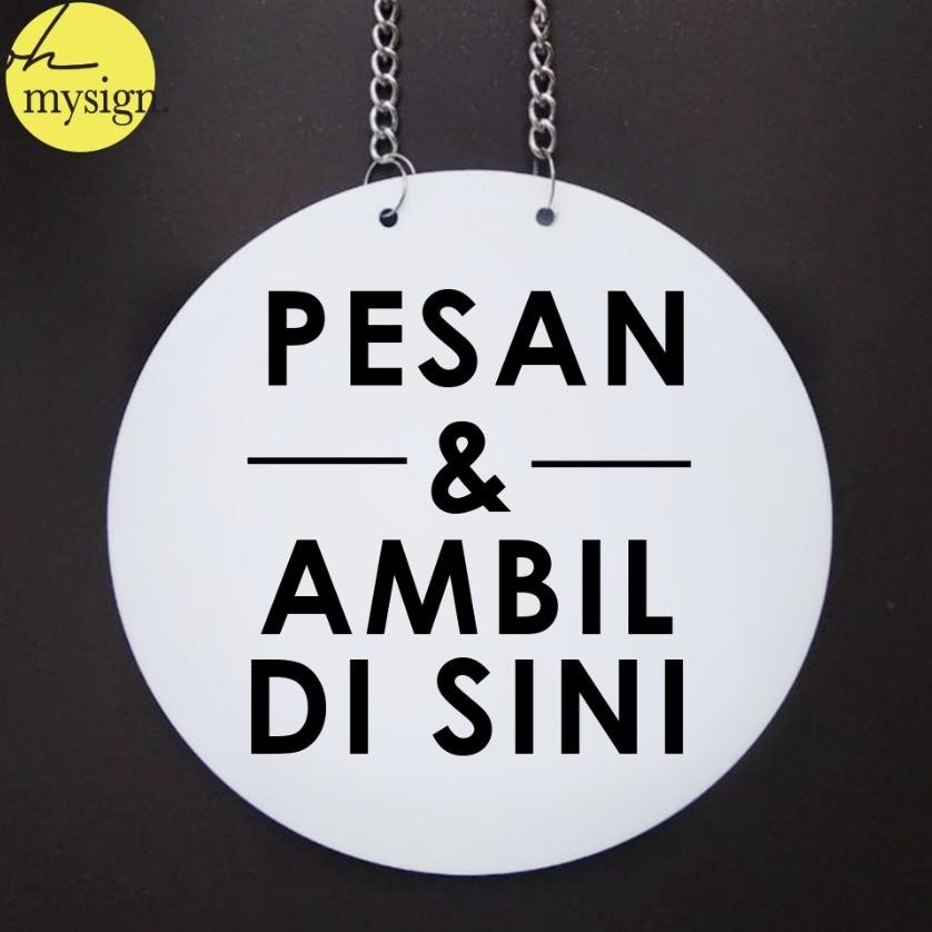 

Sign Akrilik Pesan & Ambil Disini Bulat | Acrylic Signage | Label Order & pay here AST
