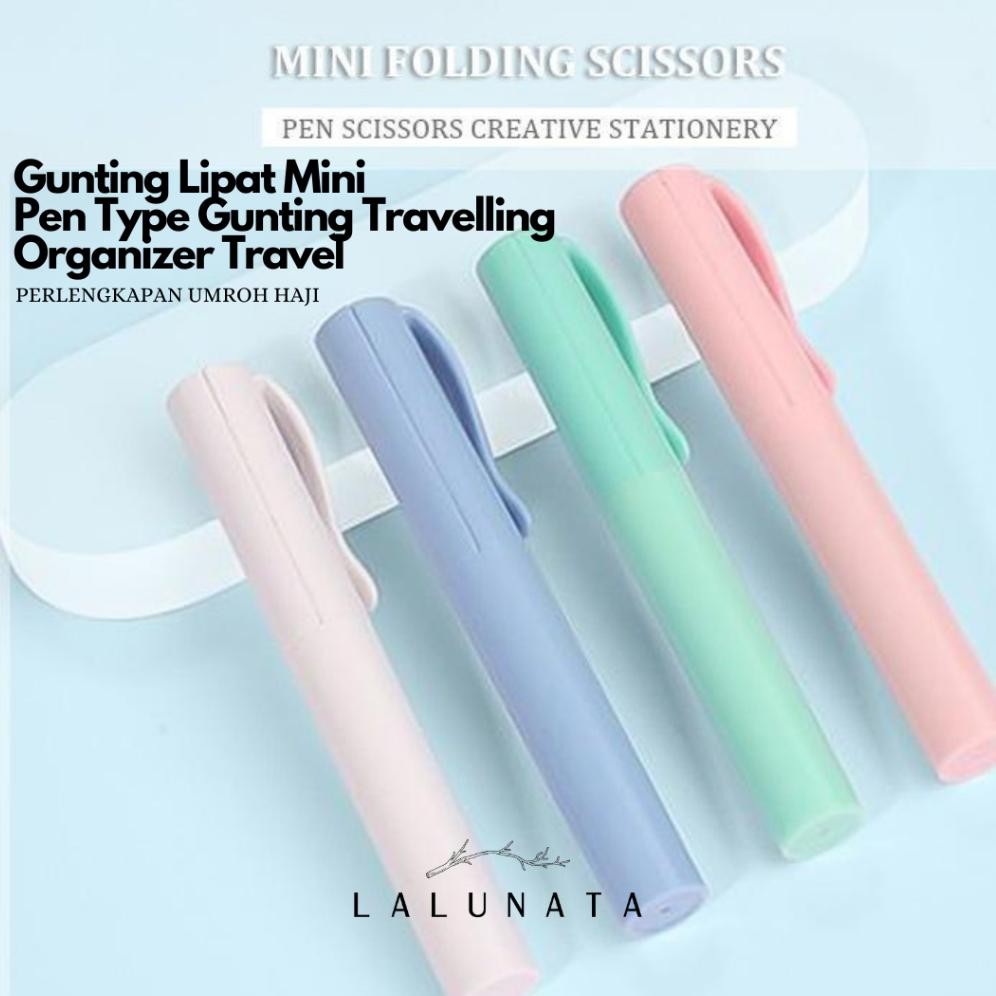 

LALUNATA - Gunting Lipat Mini Pen Type Gunting Travelling Organizer Perlengkapan Umroh Haji