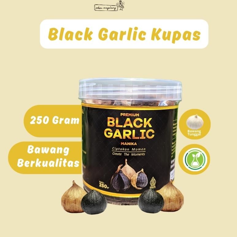 

Black Garlic Tunggal Kupas Manika 250g Bawang Hitam Kupas Lanang Kualitas Premium