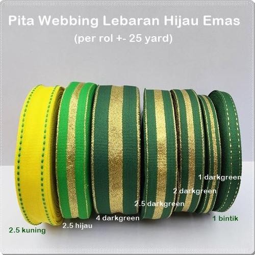 

ready stock ALB-210 : Pita Webbing Lebaran / Pita Hijau Emas (per rol +- 25 yard)