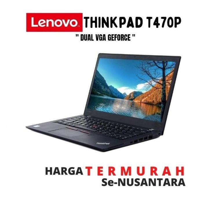 DUAL VGA  Laptop Lenovo T470P I7 7Th / VGA NVDIA GeForce 940MX 2GB
