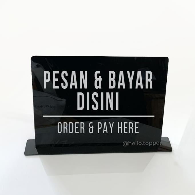 

Terlaris Pesan & Bayar Disini Sign Standing Akrilik |Sign Meja Order & Pay Here