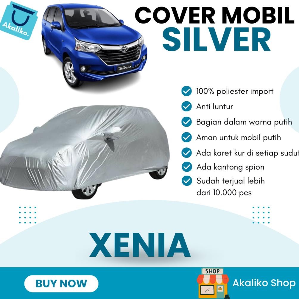 Xenia Lama dan Xenia2022 Silver Coating Body Cover Mobil/Sarung Mobil/Selimut Mobil