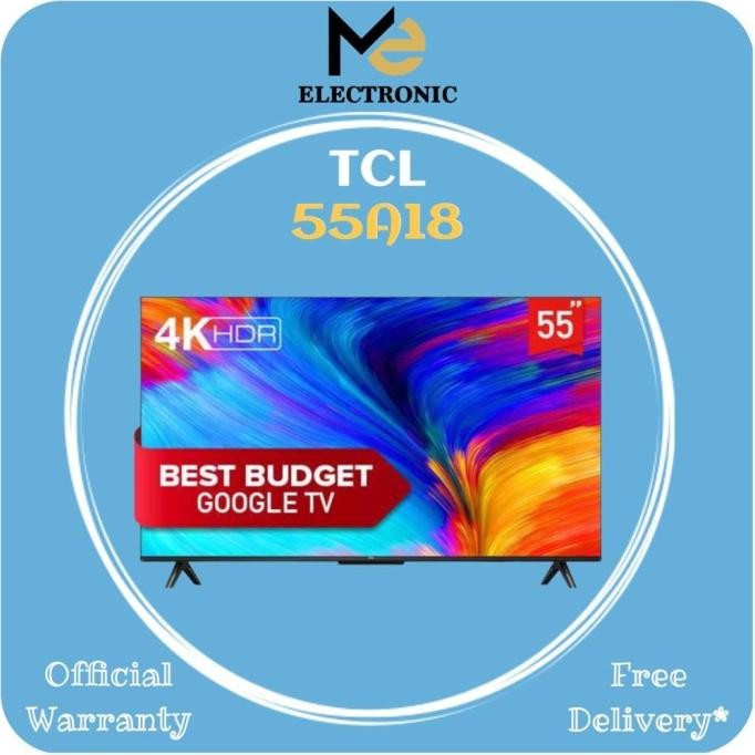 Diskon! TV TCL Google TV 55 Inch 55A18 TCL Android TV TCL A18 55 Inch 4K UHD