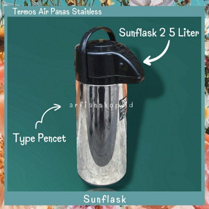 Termos Air Panas Stainless Pencet 2 Liter-2,5 Liter Sunflask / Termos Air Panas