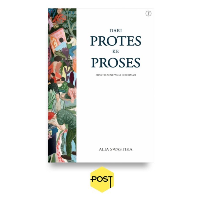 Dari Protes Ke Proses - Alia Swastika