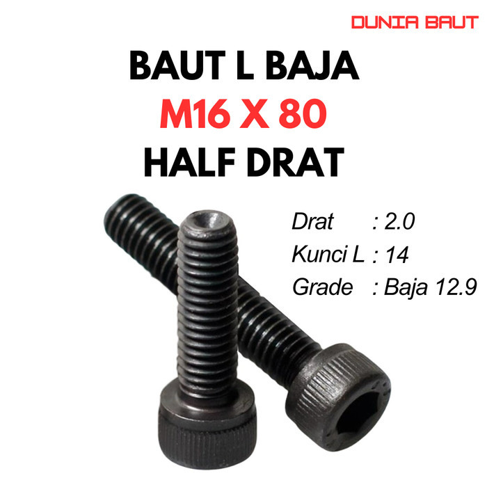 12.9 Baut L Baja M16X80 / 16X80 / M16 X 80 / 16 X 80 HT - Black Hex Socket Head Cap Screw