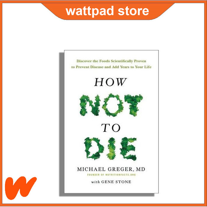 

Most Gifted_versi Eng/Indo_*How Not To Die by Michael Greger
