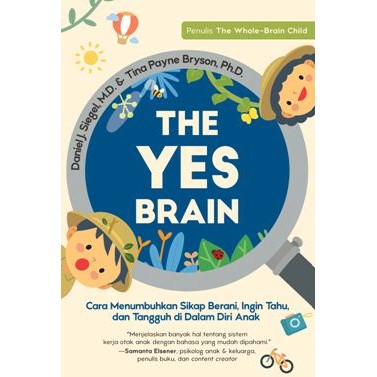 Buku The Yes Brain - Daniel J. Siegel, M.D. & Tina Payne Bryson, Ph.D.