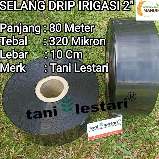 SELANG DRIP IRIGASI 2" TANI LESTARI