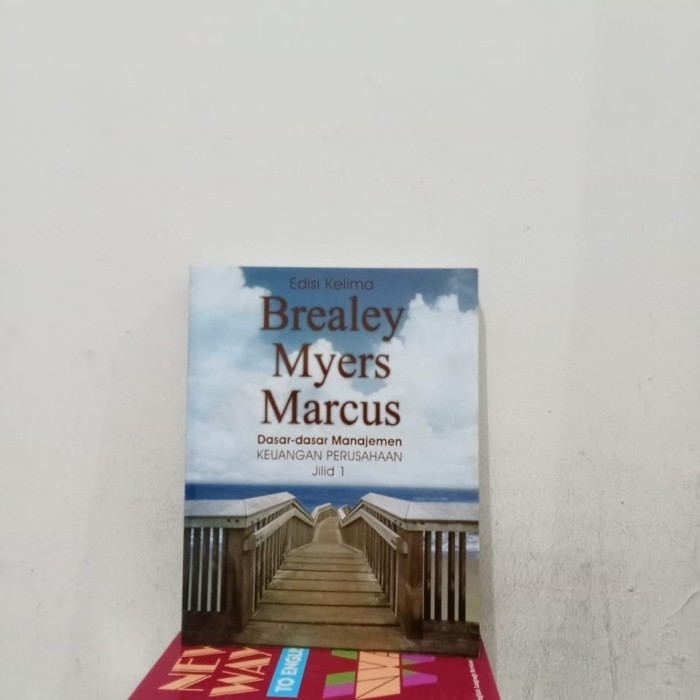 DASAR DASAR MANAJEMEN KEUANGAN PERUSAHAAN - JILID EDISI 5 - BREALEY MYERS MARCUS