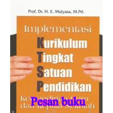 

Buku Implementasi Kurikulum Tingkat Satuan Pendidikan (KTSP): Kemandir