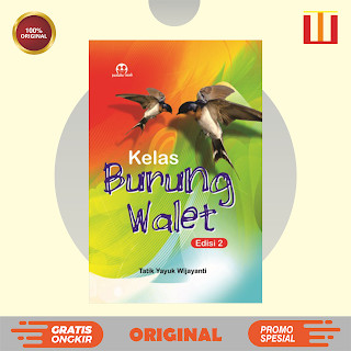 Kelas Burung Walet Edisi 2 - Buku Anak - ORIGINAL