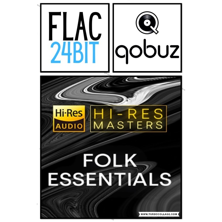 Flac 24 Qobuz Folk Essentials Hires
