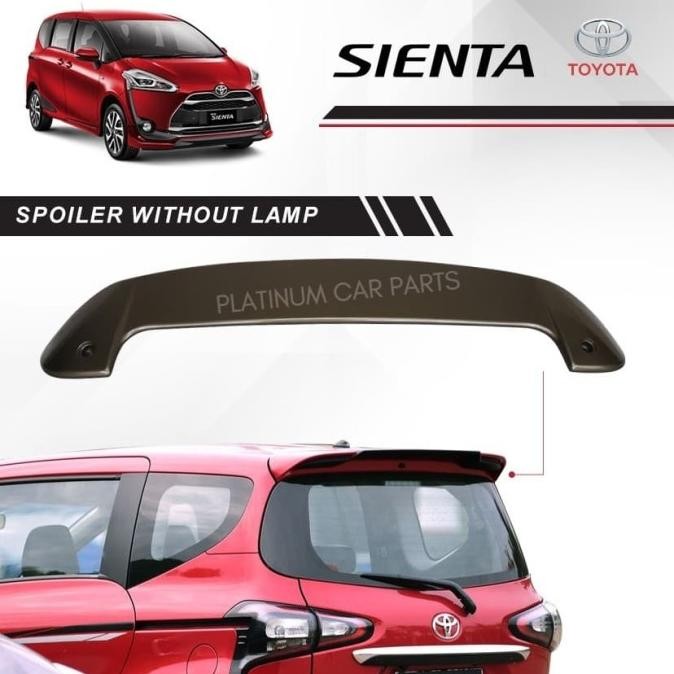 " Spoiler Sienta Without Lamp / Spoiler Sienta Tanpa Lampu "