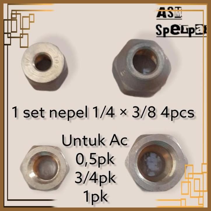 [ASM] NEPEL AC 1SET 1/4 3/8 UNTUK AC 0,5 PK 3/4 DAN 1PK 4 BUAH