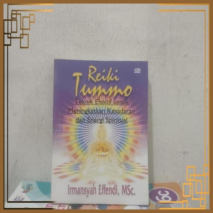 [GTB] REIKI TUMMO : TEKNIK EFEKTIF UNTUK MENINGKATKAN DAN ENERGI SPRITUAL - IRMANSYH EFENDI