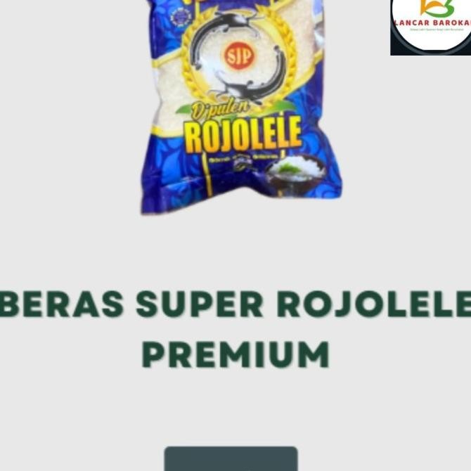 

Beras Super premium Rojolele 1kg Murah dan Berkualitas nUg
