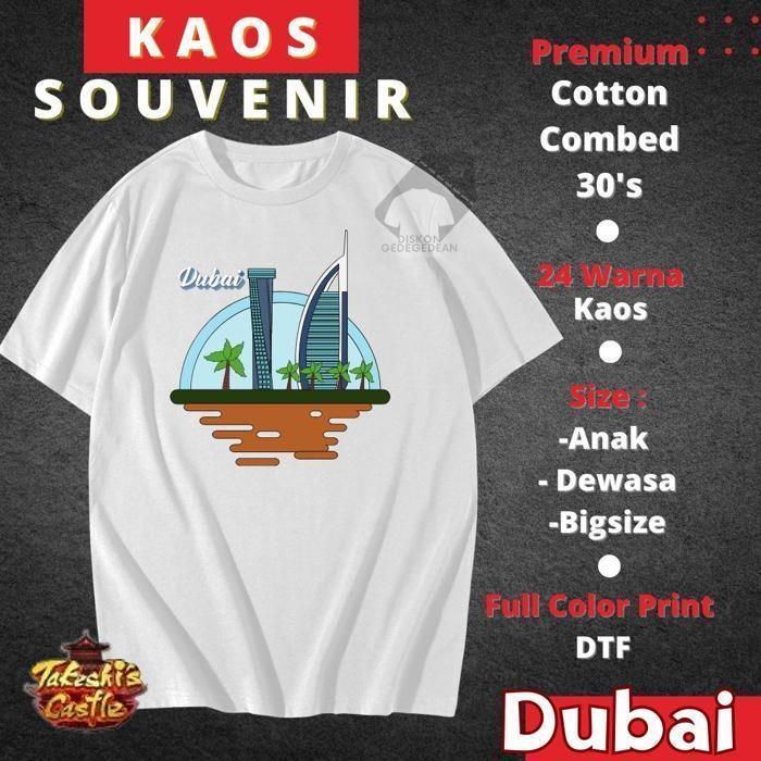 Kaos Murah Kaos Souvenir Oleh Oleh Negara Dubai - Baju Souvenir Oleh Oleh Negara Dubai - Tshirt Souv
