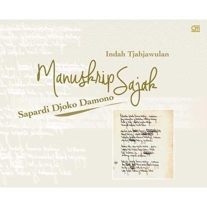 Manuskrip Sajak (Limited Edition) by Sapardi Djoko Damono & Indah Tjahjawulan